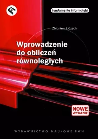 Wprowadzenie do obliczeń równoległych - Zbigniew J. Czech