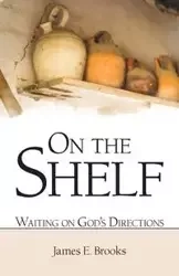 On the Shelf - Brooks James E.
