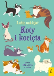 Koty i kocięta. Lubię naklejać - Caroline Young