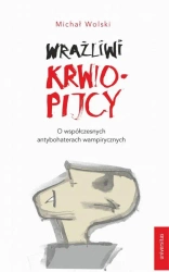 eBook Wrażliwi krwiopijcy - Michał Wolski epub mobi
