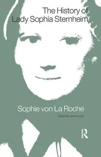 The History of Lady Sophia Sternheim - Collyer J