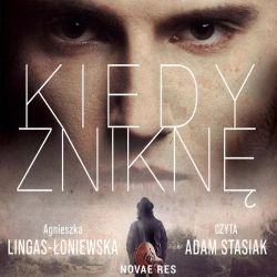 audiobook Kiedy zniknę - Agnieszka Lingas-Łoniewska