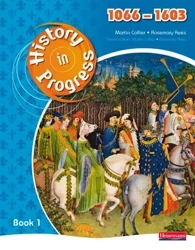 History in Progress: Pupil Book 1 (1066-1603) - Rosemary Rees, Martin Collier