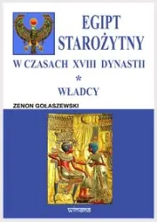 Egipt starożytny w czasach XVIII dynastii - Zenon Gołaszewski