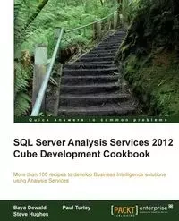 SQL Server Analysis Services 2012 Cube Development Cookbook - Dewald Baya