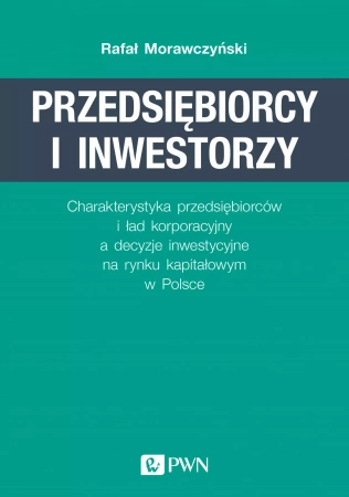 Przedsiębiorcy i inwestorzy - Rafał Morawczyński