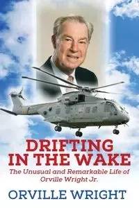 Drifting in the Wake - Orville Wright