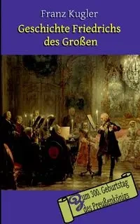 Geschichte Friedrichs des Großen - Hertel Michael