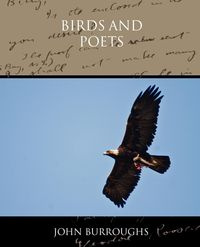 Birds and Poets - John Burroughs