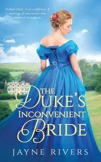 The Duke's Inconvenient Bride - Jayne Rivers