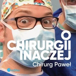 audiobook O chirurgii inaczej - Paweł Kabata