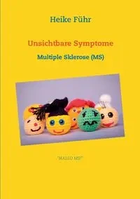 Unsichtbare Symptome - Heike Führ