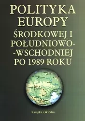 Polityka Europy Środkowej i Południowo-Wschodniej - Sabrina P. Ramet (red.)