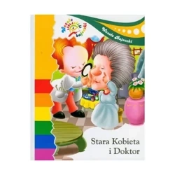 Stara kobieta i doktor Wesołe bajeczki - PRACA ZBIOROWA