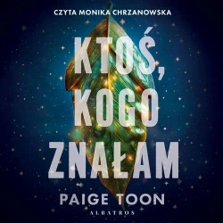audiobook KTOŚ, KOGO ZNAŁAM - Paige Toon