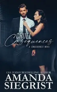 Cruel Consequences - Amanda Siegrist