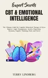 Expert Secrets - CBT & Emotional Intelligence - Terry Lindberg