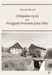 Chłopskie życie czyli przygody krowiarczyka Otto - Menzel Oswald