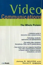 Video Communications - James R. Wilcox