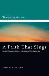 A Faith That Sings - Paul W. Chilcote