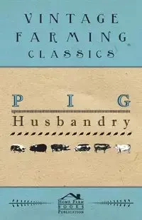 Pig Husbandry - Anon