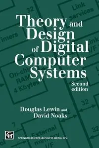 Theory and Design of Digital Computer Systems - Lewin T.R.