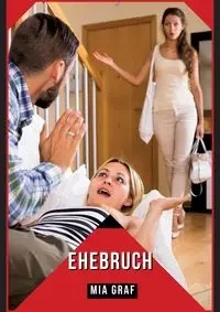 Ehebruch - Mia Graf