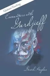 Encounters with Gurdjieff - David Hughes