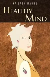 Healthy Mind - Madhu Kailash