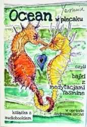 Ocean w plecaku czyli bajki z medytacjami Yasmine - Yasmine