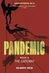 Pandemic, Book 2 - Reid Gilbert