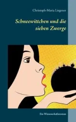 Schneewittchen und die sieben Zwerge - Liegener Christoph-Maria