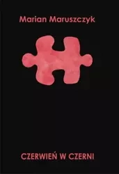 Czerwień w czerni - Marian Maruszczyk