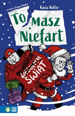 Tomasz Niefart. Pechowych Świąt - Kasia Keller, Tomasz Kopka