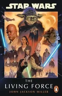 Star Wars: The Living Force - Miller, John Jackson