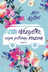 Wszystko, czym jesteśmy razem - Alice Kellen, Aleksandra Wiktorowska