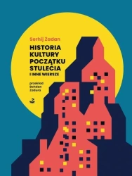 Historia kultury początku stulecia i inne wiersze - Serhij Żadan