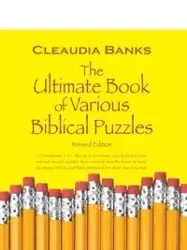The Ultimate Book of Various Biblical Puzzles - Banks Cleaudia