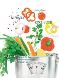Das Kurmet-Kochbuch - Carolin Bullinger