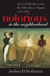 Notorious in the Neighborhood - Joshua D. Rothman