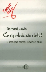 eBook Co się właściwie stało? O kontaktach Zachodu ze światem islamu - Bernard Lewis epub mobi