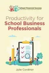Productivity for School Business Professionals - Julie Cordiner