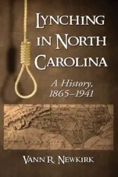 Lynching in North Carolina - Newkirk Vann R.