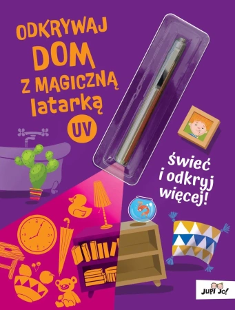 Odkrywaj dom z magiczną latarką UV - Magdalena Młodnicka