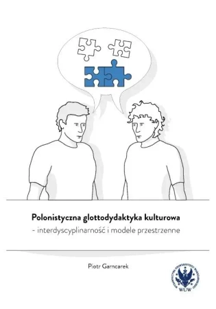 Polonistyczna glottodydaktyka kulturowa - Piotr Garncarek
