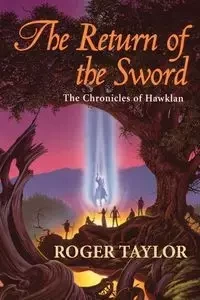 The Return of the Sword - Taylor Roger