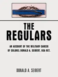 The Regulars - Donald a. Seibert A. Seibert