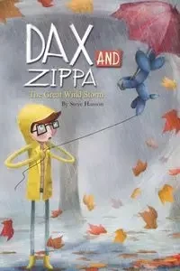 Dax and Zippa The Great Wind Storm - Steve Hanson