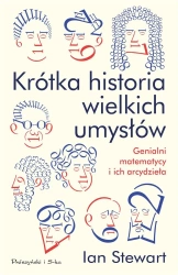 Krótka historia wielkich umysłów - Ian Stewart, Urszula Seweryńska, Mariusz Seweryńs