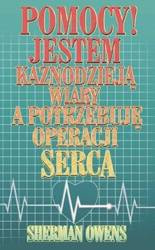Jestem kaznodzieją wiary, a potrzebuję operacji .. - Sherman Owens